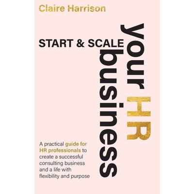 Start & Scale Your HR Business Start & Scale Your HR Business