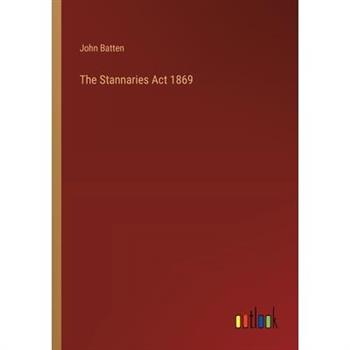 The Stannaries Act 1869