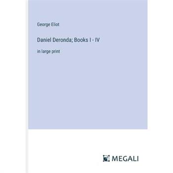 Daniel Deronda; Books I - IV