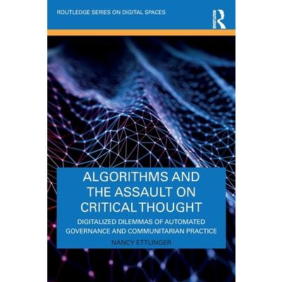 Algorithms and the Assault on Critical Thought