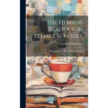 The Hemans Reader for Female Schools