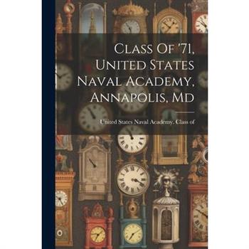 Class Of '71, United States Naval Academy, Annapolis, Md