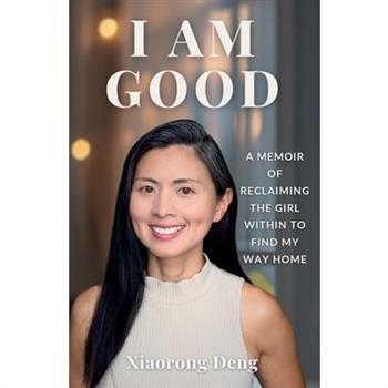 I Am Good