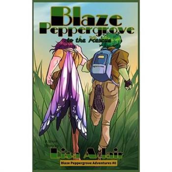 Blaze Peppergrove to the Rescue