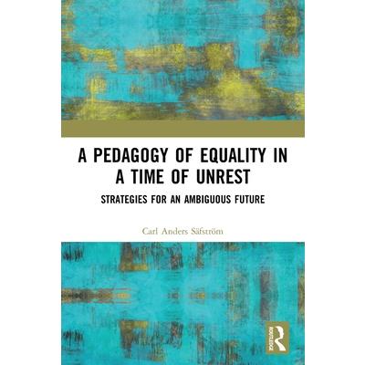A Pedagogy of Equality in a Time of Unrest