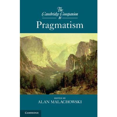 The Cambridge Companion to Pragmatism
