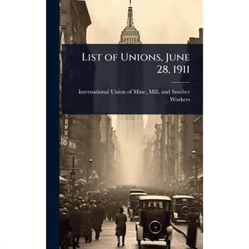 List of Unions, June 28, 1911