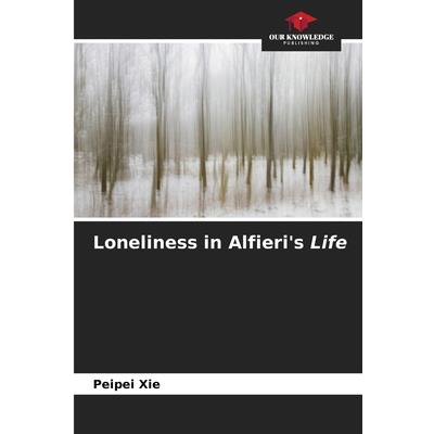 Loneliness in Alfieri’s Life