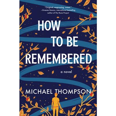 How to Be Remembered