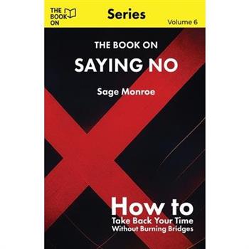 The Book On Saying No