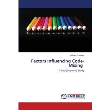 Factors Influencing Code-Mixing