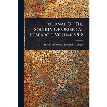 Journal Of The Society Of Oriental Research, Volumes 5-8