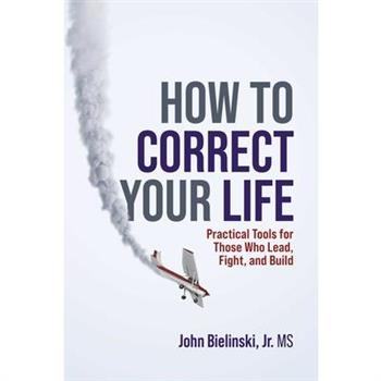 How to Correct Your Life
