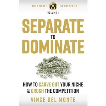 Separate to Dominate