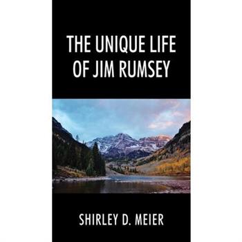 The Unique Life of Jim Rumsey