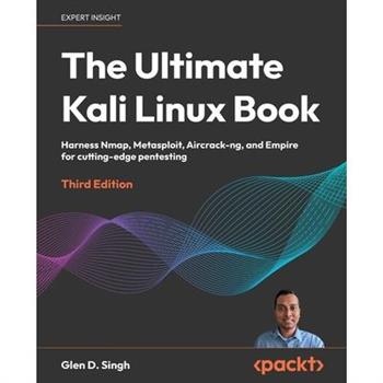 The Ultimate Kali Linux Book - Third Edition