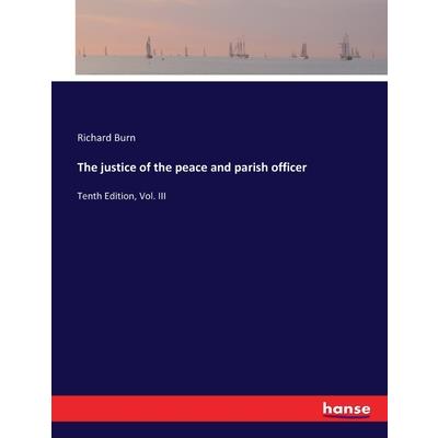 The justice of the peace and parish officer