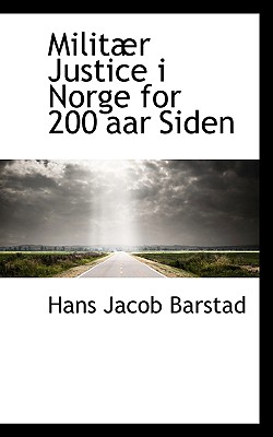 Militar Justice I Norge for 200 AAR Siden