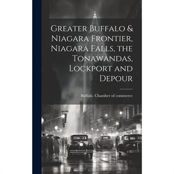 Greater Buffalo & Niagara Frontier, Niagara Falls, the Tonawandas, Lockport and Depour