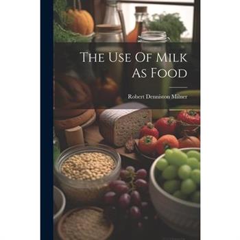 The Use Of Milk As Food