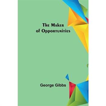 The Maker of Opportunities