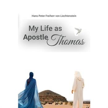 My Life as Apostle Thomas