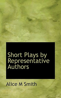 Short Plays by Representative Authors