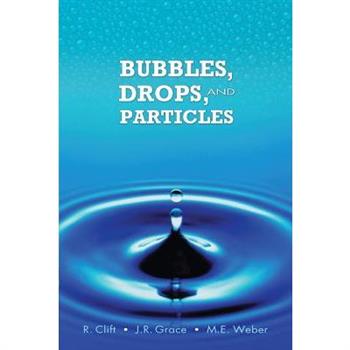 Bubbles, Drops, And Particles