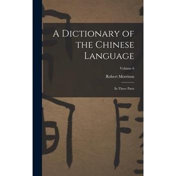 A Dictionary of the Chinese Language