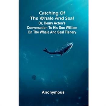 Catching of the whale and seal