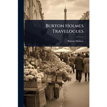 Burton Holmes Travelogues