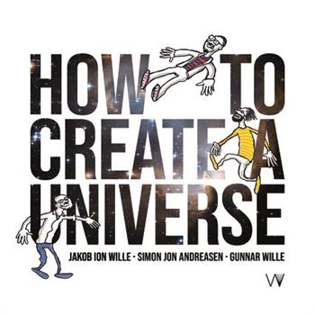 How to Create a Universe