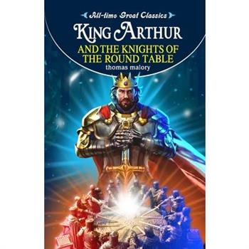 King Arthur and the Knights of the Round Table