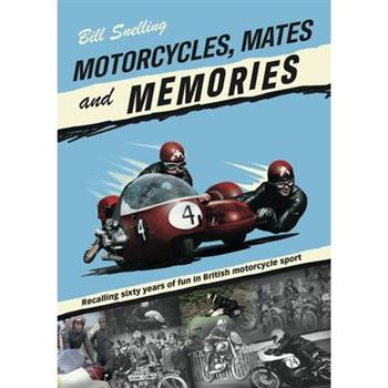 Motorcycles, Mates and Memories
