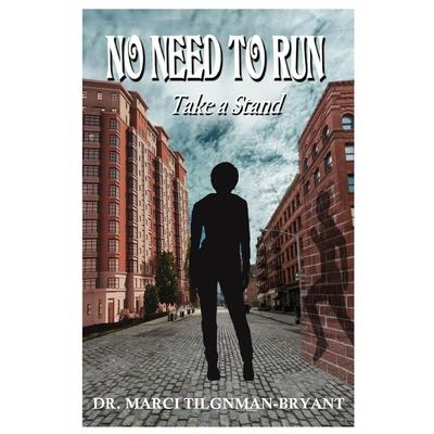 No Need to Run ”Take a Stand”