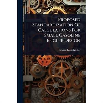 Proposed Standardization Of Calculations For Small Gasoline Engine Design