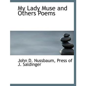 My Lady Muse and Others Poems