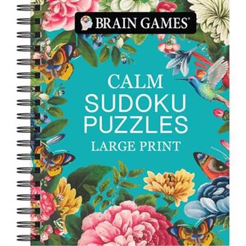 Brain Games - Calm: Sudoku Puzzles - Large Print