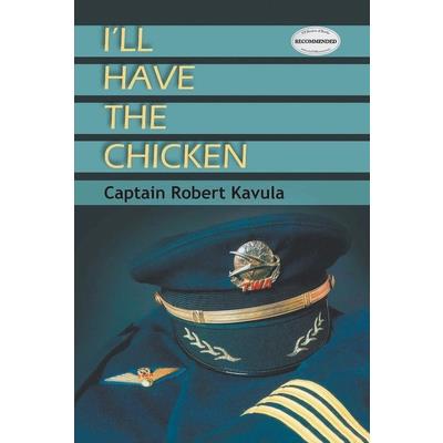 I’ll Have the Chicken I’ll Have the Chicken