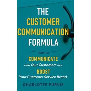 The Customer Communication Formula