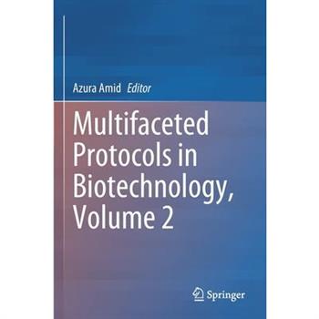 Multifaceted Protocols in Biotechnology, Volume 2