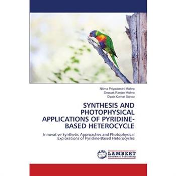 Synthesis and Photophysical Applications of Pyridine-Based Heterocycle