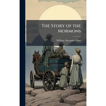 The Story of the Mormons