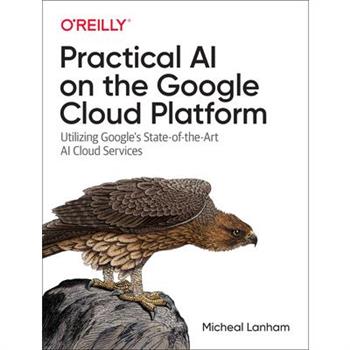Practical AI on the Google Cloud Platform