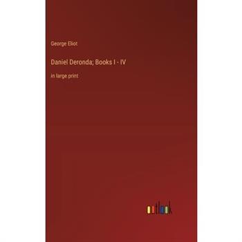 Daniel Deronda; Books I - IV