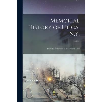 Memorial History of Utica, N.Y.