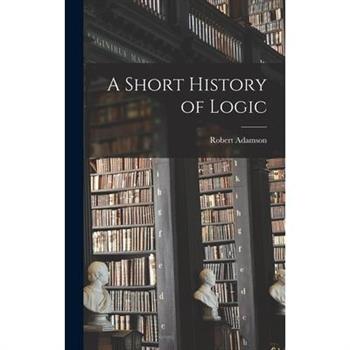 A Short History of Logic