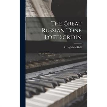 The Great Russian Tone Poet Scribin