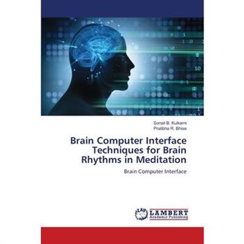 Brain Computer Interface Techniques for Brain Rhythms in Meditation