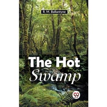 The Hot Swamp
